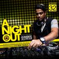 A Night Out Ep. 032 ft. Dj Akhil Talreja