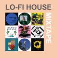HOUSE | Lo-Fi House Mixtape