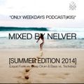 [ ONLY WEEKDAYS PODCAST (#5) [SUMMER EDITION] @ SPECIAL MIXED BY NELVER (RU) ]
