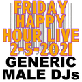(Mostly) 80s & New Wave Happy Hour - Generic Male DJs - 2-5-2021