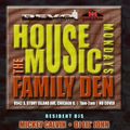 A Night @ the Family Den: House Music Mondays-6 August 2018