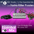 Pete Tong's The Essential Mix with Tasha Killer Pussies 8th June 1997