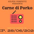 Carne di Porco Ep. 28/06/2020 - Radio Città Fujiko
