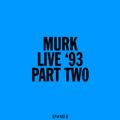 Test Pressing 437B / Murk Live 1993 / Part 2