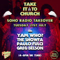 Midnight Riot Records Takeover - TAKE IT TO CHURCH - Soho Radio - 21st July 2020