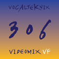 Trace Video Mix #306 VF by VocalTeknix