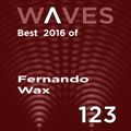 WΛVES #123 - BEST OF 2016 by FERNANDO WAX - 25/12/2016