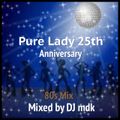 80s Mix -Pure Lady 25th-