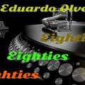 EDUARDO DJ - Old Skool Back to  (EIGHTIES ) 