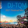 DJ-TQM - 2021 Festival Mix