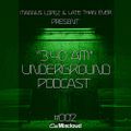 LATE THAN EVER & MAGNUS LOPEZ - 3.40 AM UNDERGROUND PODCAST #002