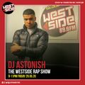 Westside Rap Show with DJ Astonish 29th May 2020