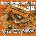 Yan De Mol - Retro Reboot Party Mix 49.