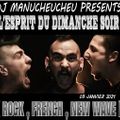 DJ MANUCHEUCHEU PRESENTS L'ESPRIT DU DIMANCHE SOIR (ROCK, FRENCH ,NEW WAVE) 03 JANVIER 2021