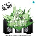 DJ G.D. - Afrobeats meet Latin and Dancehall