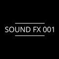 DANFX PRESENTS: SOUND FX EPISODE 001