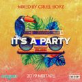 Cruel Boyz - It's a Party 2019 Mixtape