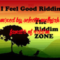 I Feel Good Riddim (2008) Mixed By SELECTA MELLOJAH FANATIC OF RIDDIM