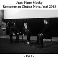 DANGER CINEMA - Discussion avec Jean-Pierre Mocky au cinéma Nova (mai 2018) - Partie 2