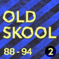 OLD SKOOL 88-94 [Mix 2]