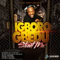 DJ Dee Money Presents Igboro Gbedu (Street Mix)