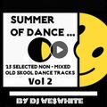 Dj WesWhite --- Old Skool Summer Vol 2 (25 Selected Non Mixed Tracks Old Skool Dance & Trance)