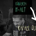 Conversa H-alt - Rafael Oliveira