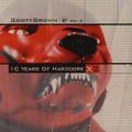 Scott Brown ‎– 10 Years Of Hardcore Vol. 2 CD 1