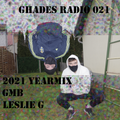 Ghades Radio 021 (Yearmix 2021)