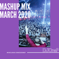 @DJOneF Mashup Mix March 2020