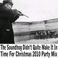 The Soundhog Didn't Quite Make It In Time For Christmas 2010 Party Mix