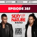 SEXY BY NATURE RADIO 285 - Sunnery James & Ryan Marciano