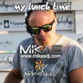 Dj Mikas - My Lunch Time by NosoloAgua - 09-08-2019