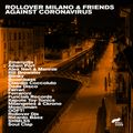 Rollover Milano & Friends against Coronavirus | The Mixtape