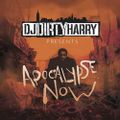 DJ Dirty Harry-Apocalypse Now 2 [Full Mixtape Download Link In Description]