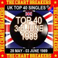 UK TOP 40 : 28 MAY - 03 JUNE 1989 - THE CHART BREAKERS