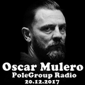 Oscar Mulero - Live @ PoleGroup Radio (20.12.2017)