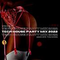 Tech House Party Mix 2022 Vol.07 - Mixed bye: Tom Sykes