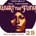 What The Funk 25