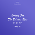 #250 Dr Rob / Looking For The Balearic Beat / May 2021