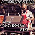THE COOKOUT MIX 3 HOURS LEE PRODUCTION