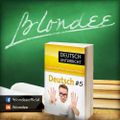 Blondee Deutsch Unterricht 5