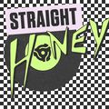 Straight Honey w/ Ericbelladonna - 25th March 2021