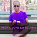 Summer Classic Anthems - DEEP & DOPE 325 Mixed by JaBig