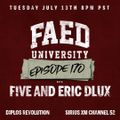 FAED University Episode 170 with Five and Eric Dlux