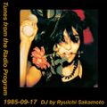 Tunes from the Radio Program, DJ by Ryuichi Sakamoto, 1985-09-17 (2019 Compile)