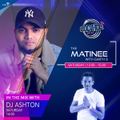 #TheMatinee Mix by DJ Ashton (7 Aug 2021)