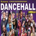 DJ Treasure - AMBALA (Dancehall Mix February 2022)