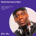 Bristol Dub Club w/ Big D 15TH SEP 2021