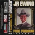 JR EWING - PURE PREMIUM Vol. 2 - Mixtape #12 - Side A